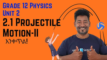 Grade 12 Physics Unit 2: 2.1  Projectile Motion - Part 2 | Saquama