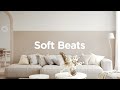 Soft beats mix   aesthetic lofi   chillout lounge