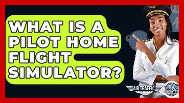 What Is A Pilot Home Flight Simulator? - Air Traffic Insider