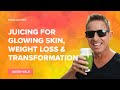 Juicing for glowing skin weight loss  transformation with jason vale