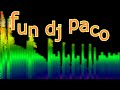 Fun dj paco