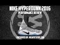 Nike Hyperdunk 2016 Flyknit - Performance Review