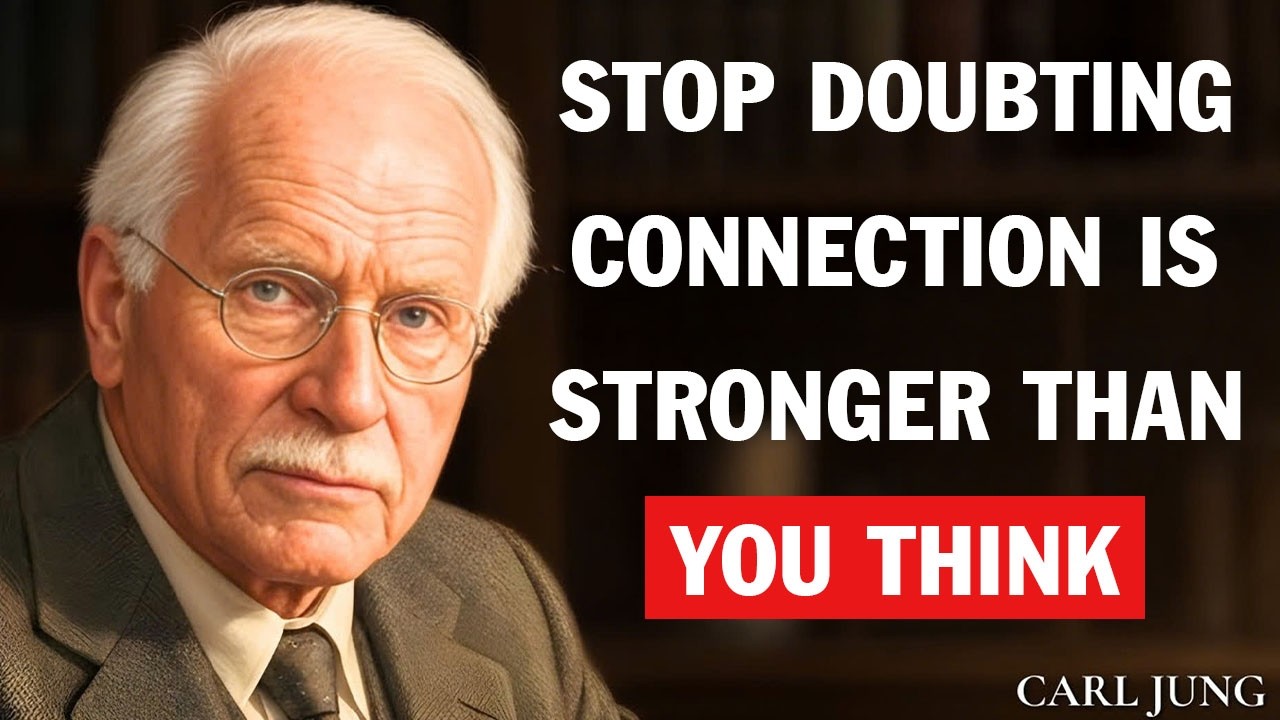 Carl Jung : Stop Doubting This Connection Is Stronger Than You Think