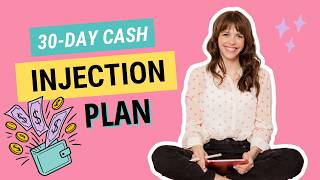 30 Day Cash Injection Plan (Generate $2-$5K in Your Business)
