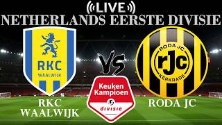 🔴RKC Waalwijk vs Roda JC | Eerste Divisie | Live Score