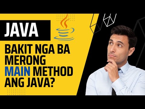 BAKIT NGA BA MERONG MAIN METHOD ANG JAVA? | Java Tagalog Tutorial
