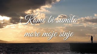 Milo Hrnić - Kome bi šumilo more moje sinje (Official lyric video) chords
