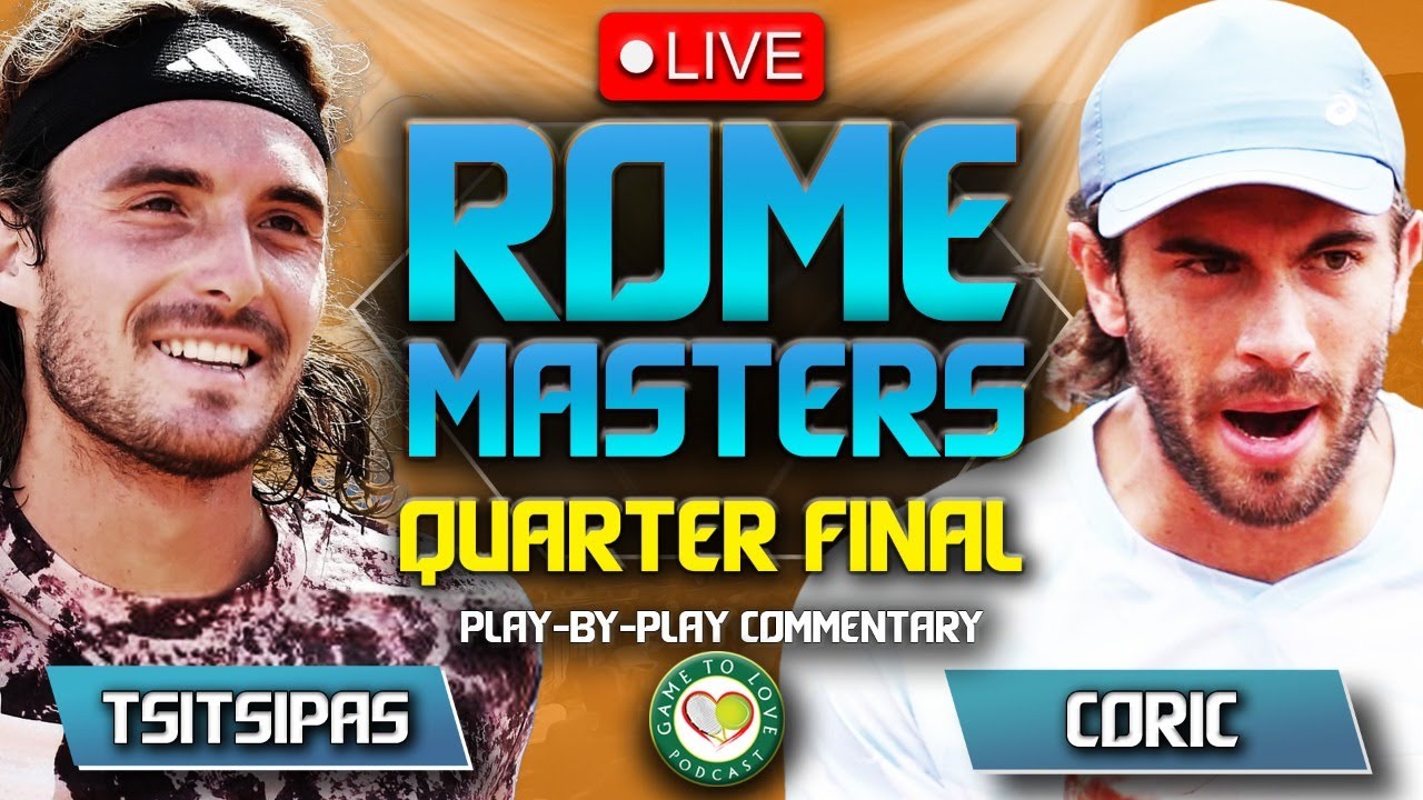 TSITSIPAS vs CORIC ATP Rome Open 2023 Quarter Final LIVE Tennis Play-by-Play Stream