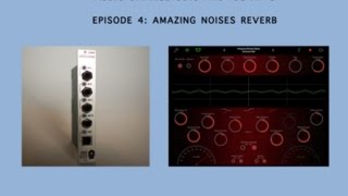 Audio Damage Odio and IOS Apps: Ep4 - Amazing Noises Reverb