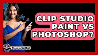 Clip Studio Paint Vs Photoshop? - The Animation Reel