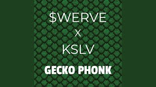 Gecko Phonk (Feat. Kslv Noh)