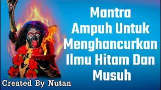 Mantra Ampuh Untuk Menghancurkan Ilmu Hitam Dan Musuh