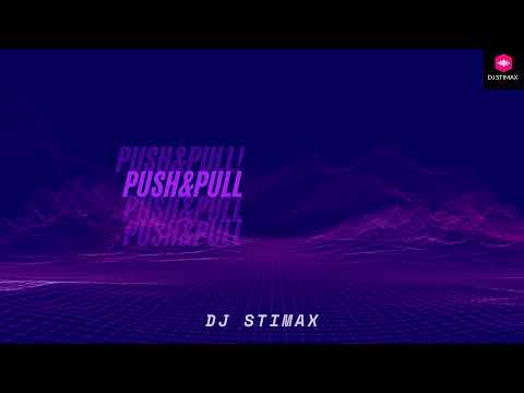 Stimax-Push&Pull (Remix)(Push Pull-OFFAIAH)#OFFAIAH