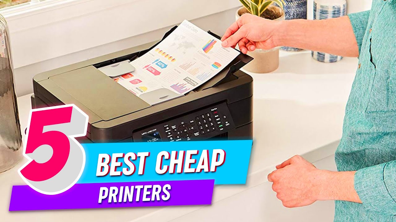 Top 5 Best Cheap Printers Review in 2022