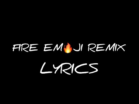 Fire Emoji Remix - Lyrics ft Bling4,Voltzjt,Holyten KikkyBadass,Brian jack BuffaloSoldier,NattyO,etc