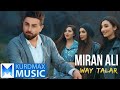 Miran Ali - Way Talar (میران عەلی - وەی تەلار)