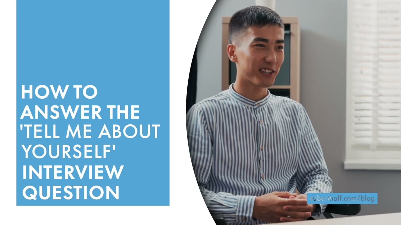 How to Answer, 'Tell Me About Yourself,' in an Interview | Robert Half