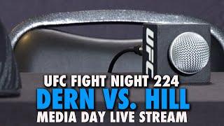 UFC Fight Night 224: Dern vs. Hill Media Day Live Stream |  LIVE