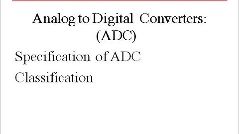 EC204 AIC Module 6 -A/D Converters: Specifications, Classification