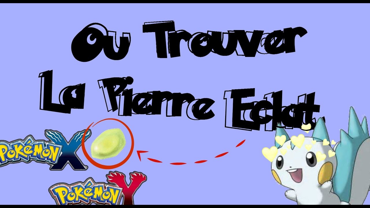 Ou Trouver Pierre Eclat Pokemon Diamant Etincelant ☆Ou Trouver la Pierre Eclat sur Pokemon X et Y!? - YouTube