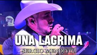 Una Lágrima - Sergio Mendivil