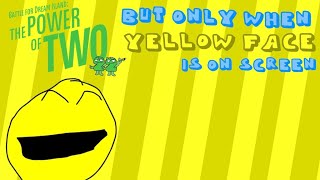 Information TPOT 22 but only when Yellow Face is On-Screen Guide