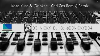 Koze Kuse & (Drinkee - Carl Cox Remix) Remix