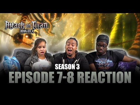 Wish | Attack on Titan S3 Ep 7-8 Reaction