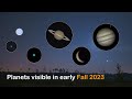 Planets visible in early Fall 2023.  Planets through a telescope!