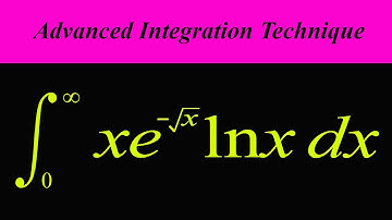 Advanced integration techniques | Integral of xe^(-sqrt(x)).ln(x) from 0 to infinity