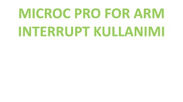 MicroC PRO for ARM #11(INTERRUPT(Kesme) Kullanımı)