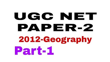Privious Year questions-2012-June II UGC NET PAPER-2-GEOGRAPHY II PART-1
