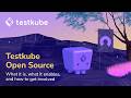 Testkube Open Source: What it is and what you can do with it