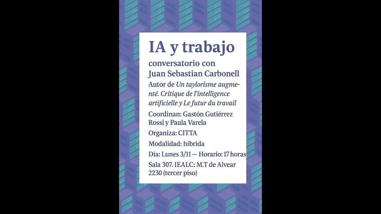 IA y trabajo. Conversatorio con Juan Sebastián Carbonell