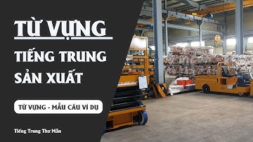 Từ Vựng Tiếng Trung Sản Xuất Thông Dụng| Tiếng Trung Chủ Đề Sản Xuất| Học Tiếng Trung Công Xưởng