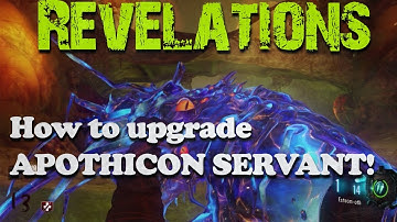 Revelations: How to upgrade apothicon servant!