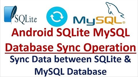 Android SQLite MySQL Sync - 07 - Synchronize  SQLite & MySQL