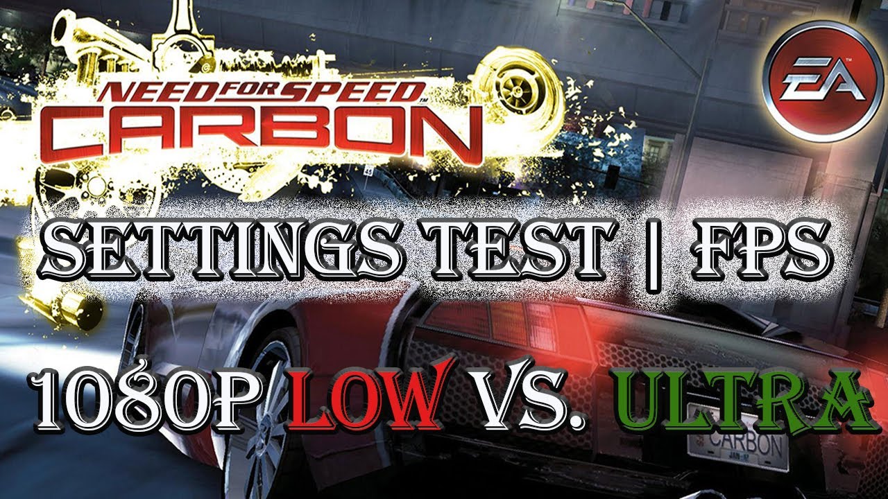 Need For Speed Carbon 1080p | Core i7 4790 | GTX1070 FPS TEST ...