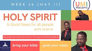 Holy Spirit, Acts 10:34-47, May 11, 2025, UMI Precepts Sunday School Lesson