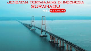 JEMBATAN SURAMADU - by drone [4K] Suramadu Jembatan Terpanjang di Indonesia