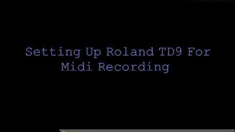 Setting Up Roland TD9 For Midi Recording