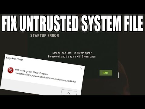 How To FIX RUST Easy Anti Cheat Untrusted System File & Startup Error Steam Load Error