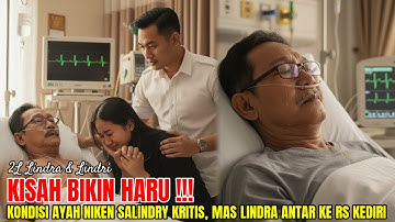 Kondisi Ayah Niken Salindri Kritis ‼️ Mas Lindra Langsung Turun Tangan Antar ke RS Kediri 😭💔