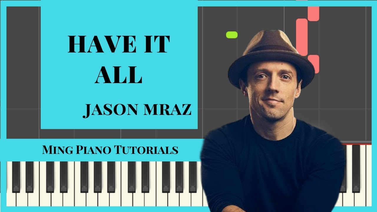 Have It All - Jason Mraz Piano Cover Tutorial | FREE midi and SHEETS ...