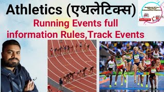 Athletics Running Events Full Information Rules, Track Events !Important for all students