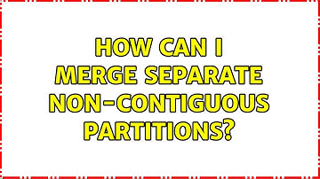 Ubuntu: How can I merge separate non-contiguous partitions?