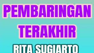 Download Lagu Pembaringan Terakhir - RITA SUGIARTO ( lagu dangdut jadul ) MP3