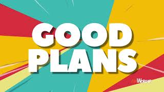 good plans lyric video kids