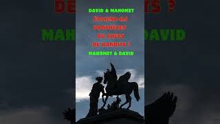 David & Mahomet : prophètes ou chefs de bandits?