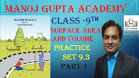 Part 1 II Practice set 9.3 II Class 9 II Geometry II Surface Area And Volume II Mathematics 2